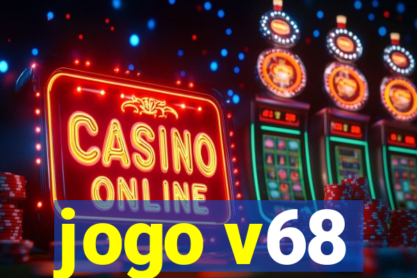 jogo v68